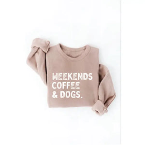 Weekends Coffee & Dogs Sweatshirt